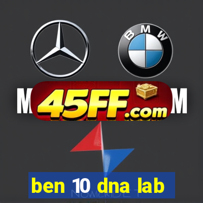ben 10 dna lab